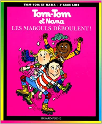 Tom-Tom et Nana,  Les mabouls déboulent ! Tome 25